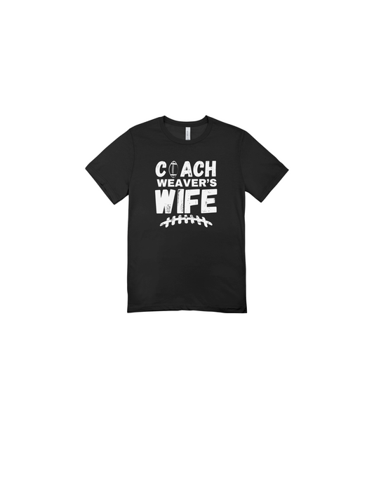 Coach Weaver's Wife T-Shirt