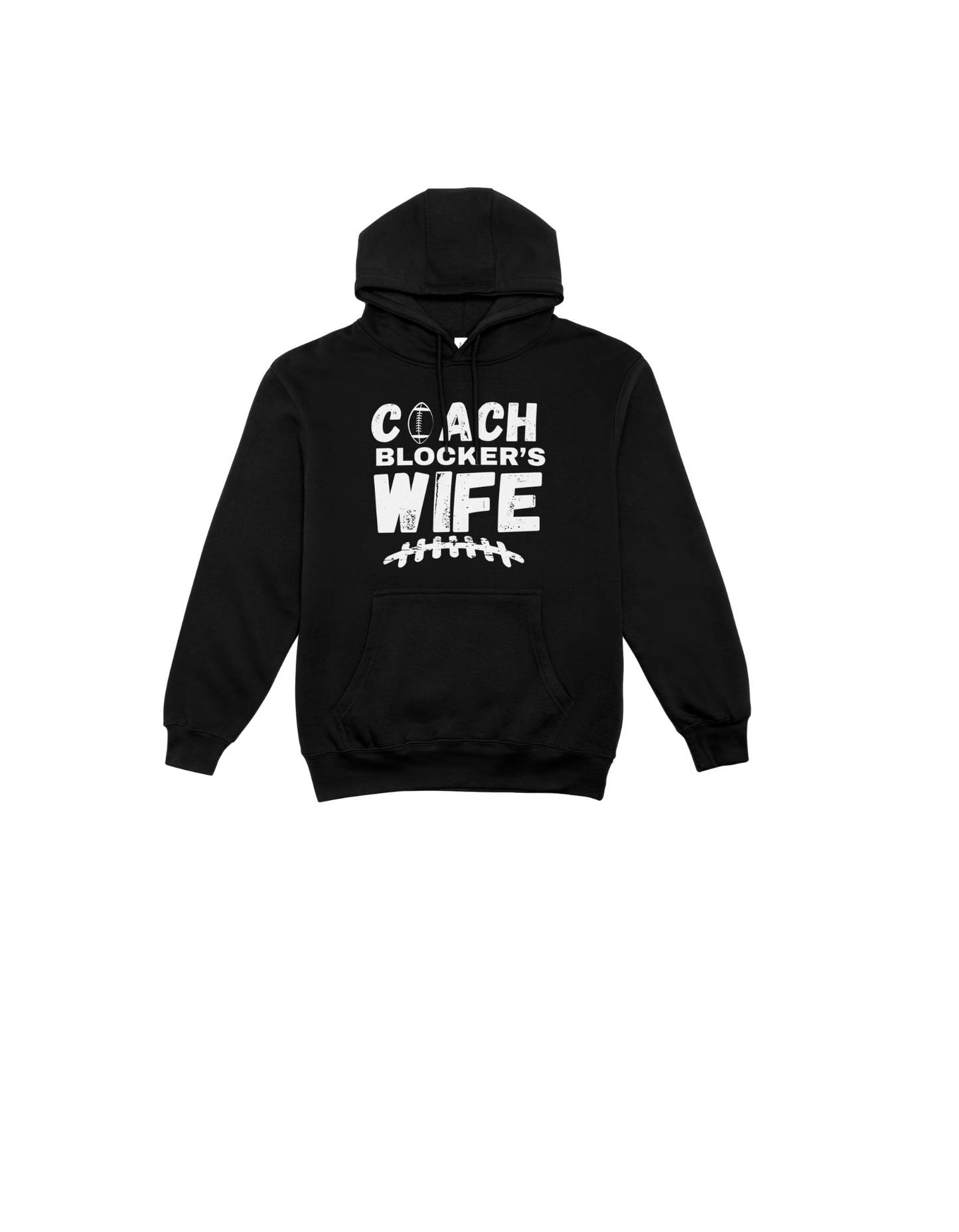 Coach Blocker's Wife - Hoodie