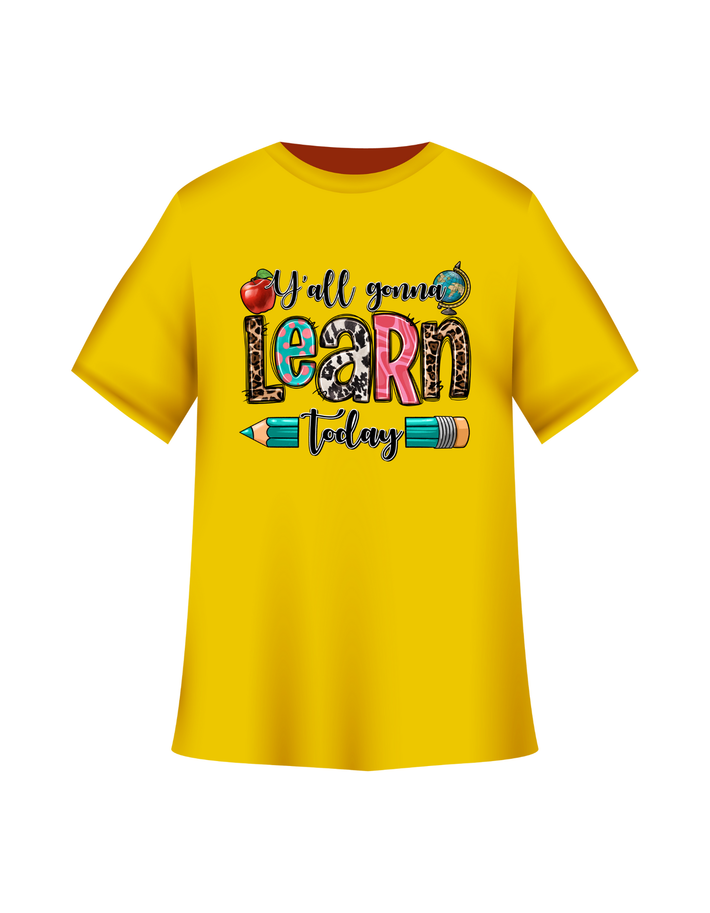 Y'all Gonna Learn Today T-Shirt