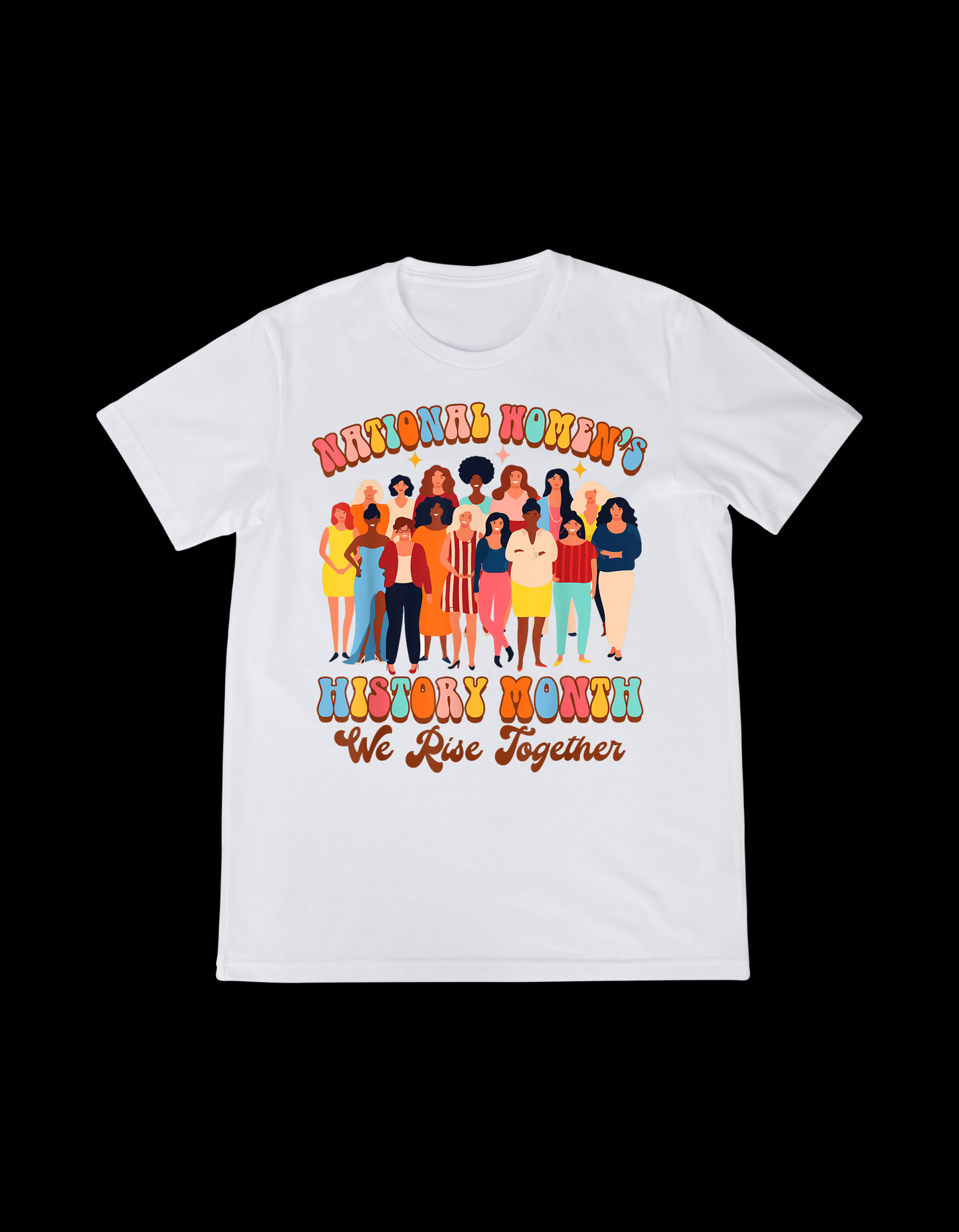 Women's History Month - We Rise Together T-Shirt