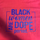 Black Women Are Dope