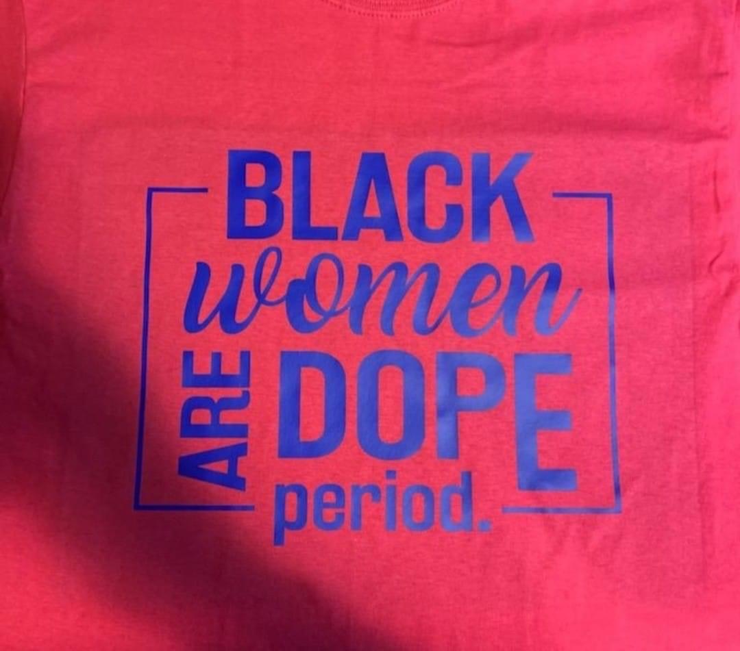 Black Women Are Dope