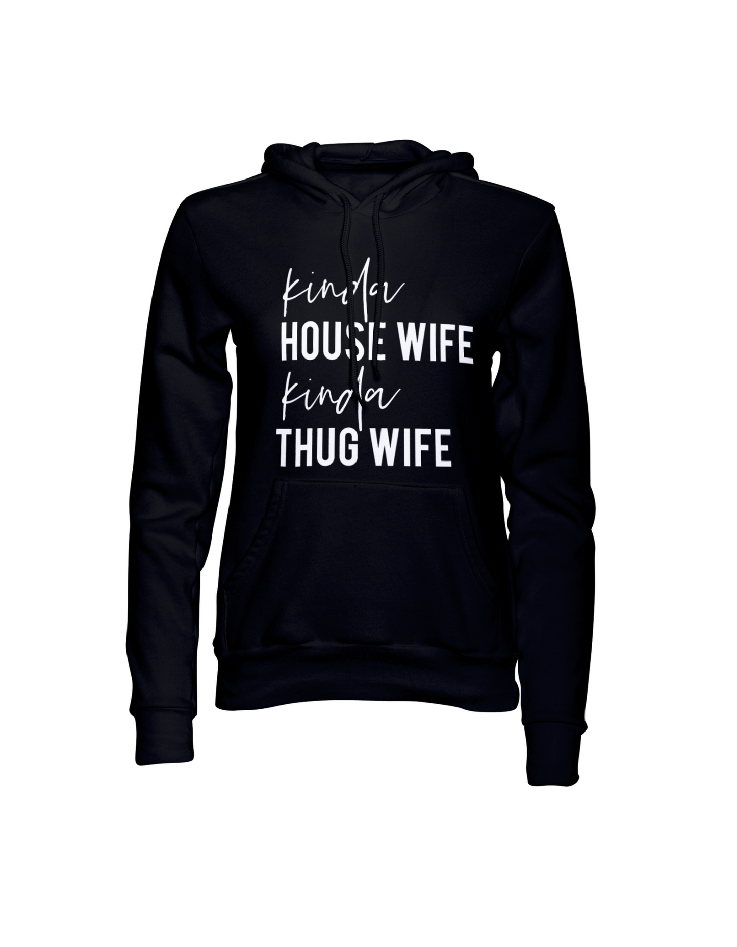 Kinda House Wife Kinda Thug Wife