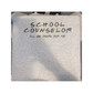 School Counselor I'll Be There For You