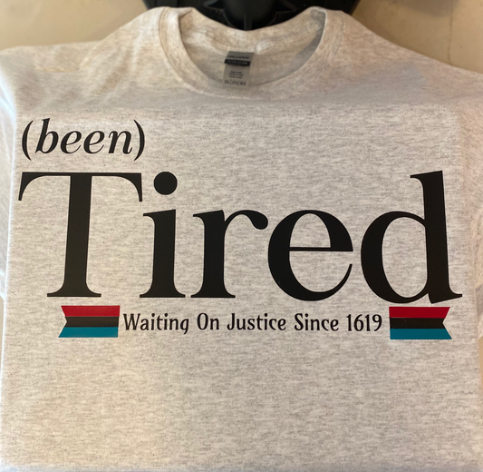(been) Tired