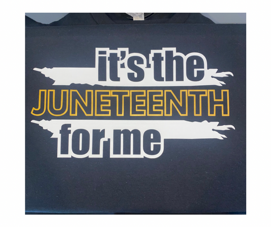 It’s the Juneteenth for me